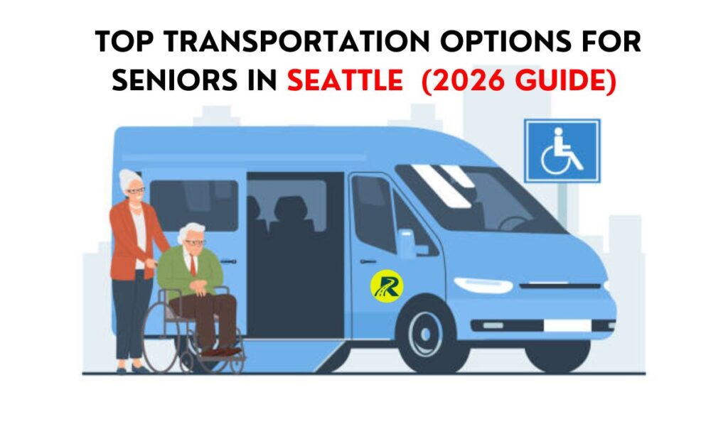 Top Transportation Options for Seniors in Seattle (2026 Guide)