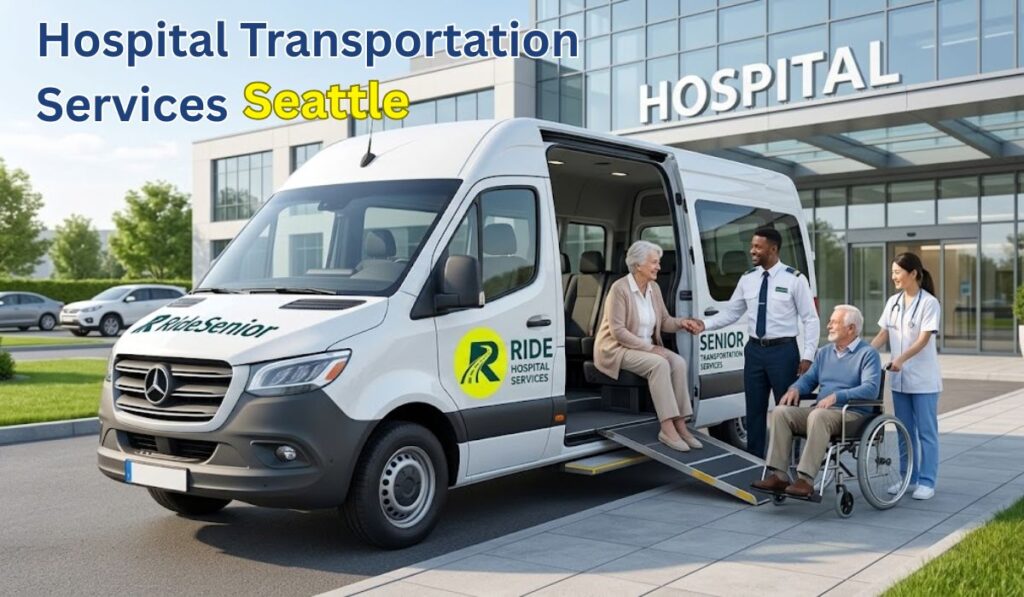 Hospital Transportation Services in Seattle